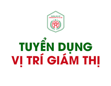 TUYỂN DỤNG VỊ TRÍ GIÁM THỊ THÁNG 6/2021