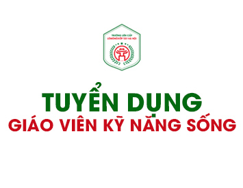 TUYỂN DỤNG GIÁO VIÊN KỸ NĂNG SỐNG THÁNG 6/2021