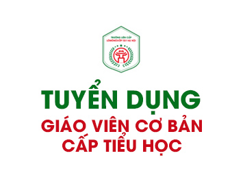 TUYỂN DỤNG GIÁO VIÊN CƠ BẢN CẤP TIỂU HỌC THÁNG 6/2021