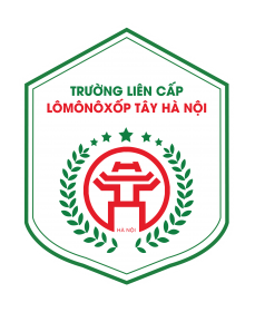 TRƯỜNG LIÊN CẤP LÔMÔNÔXỐP TÂY HÀ NỘI – SỔ TAY PHỤ HUYNH HỌC SINH