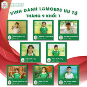 VINH DANH LOMOERS CÓ THÀNH TÍCH HỌC TẬP TỐT THÁNG 9 NĂM HỌC 2023 – 2024